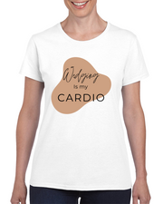 Wedging Is My Cardio T Shirt